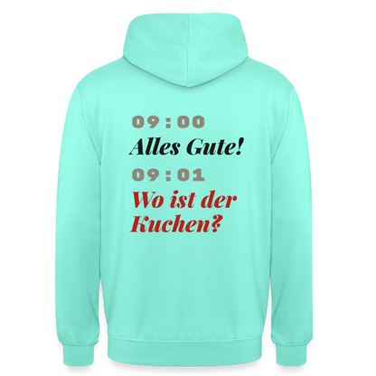 "09:00 Alles Gute! 09:01 Wo ist der Kuchen?" Motiv-Hoodie unisex, Farbe Mint