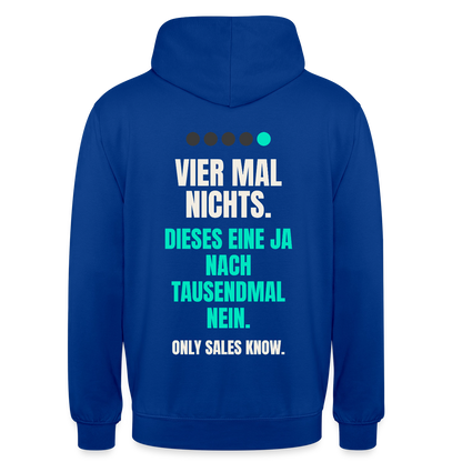Vier Mal nichts. Dieses eine Ja nach tausendmal Nein. Motiv-Hoodie unisex, Farbe Royalblau