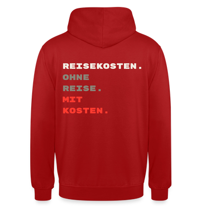 "Reisekosten. Ohne Reise. Mit Kosten." Motiv-Hoodie unisex, Farbe Rot
