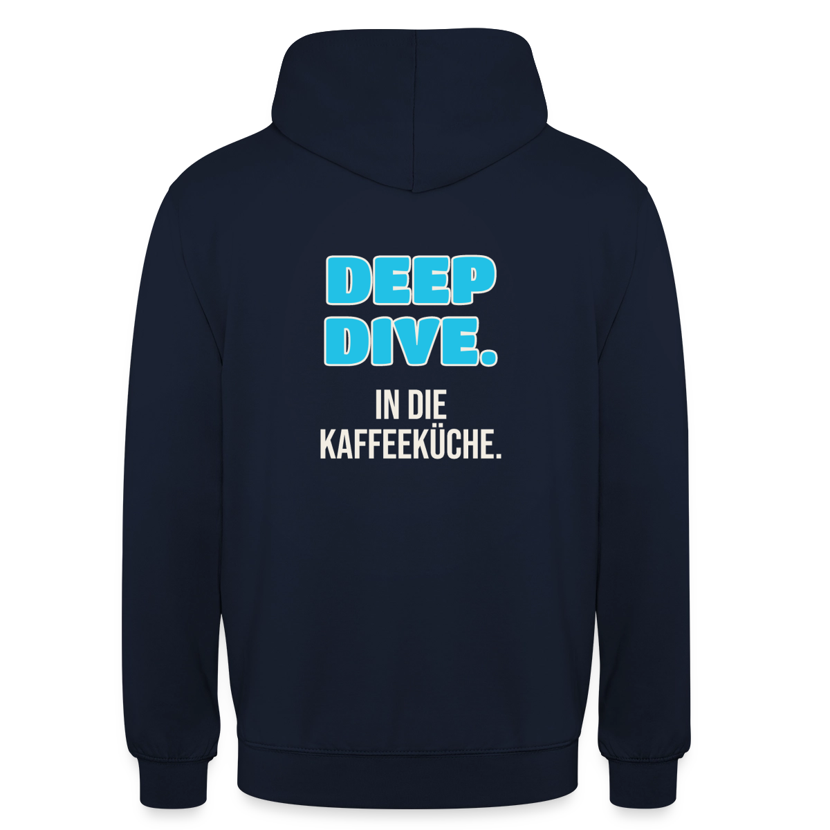 "Deep Dive. In die Kaffeeküche." Motiv-Hoodie unisex, Farbe Navy