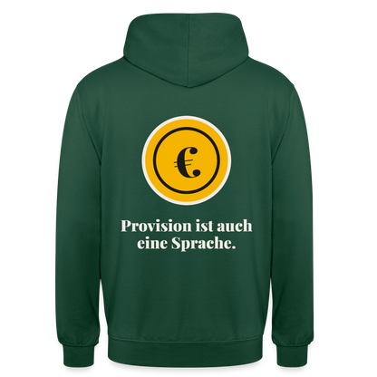 Provision ist auch eine Sprache. Motiv-Hoodie unisex, Farbe Flaschengrün