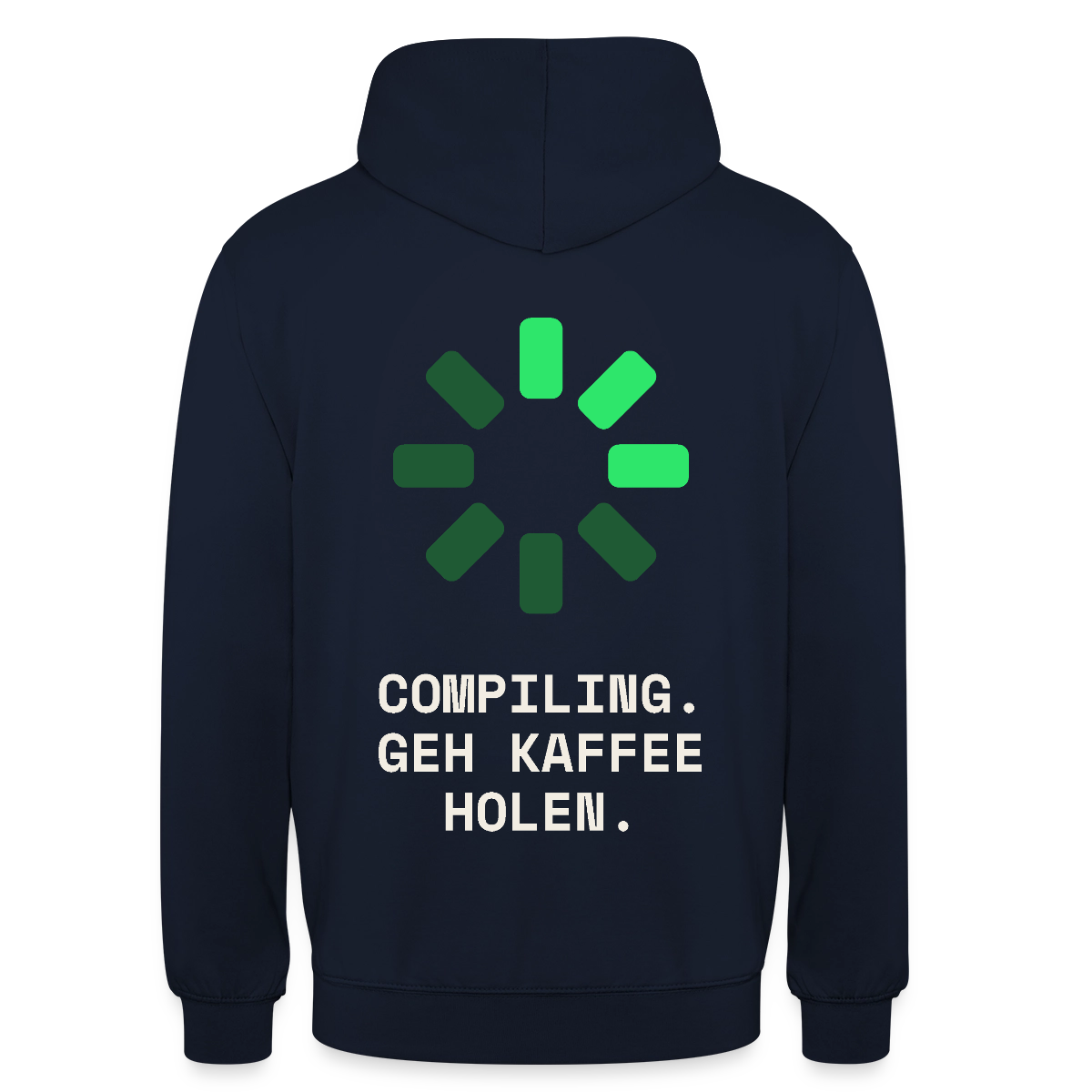 Compiling. Geh Kaffee holen. Motiv-Hoodie unisex, Farbe Navy