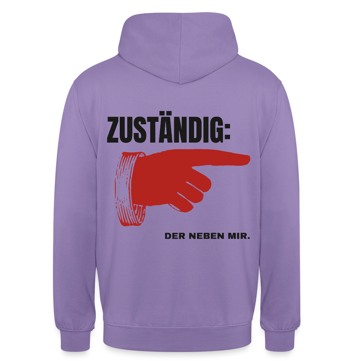 "Zuständig: der neben mir." Motiv-Hoodie unisex, Farbe Lavendel