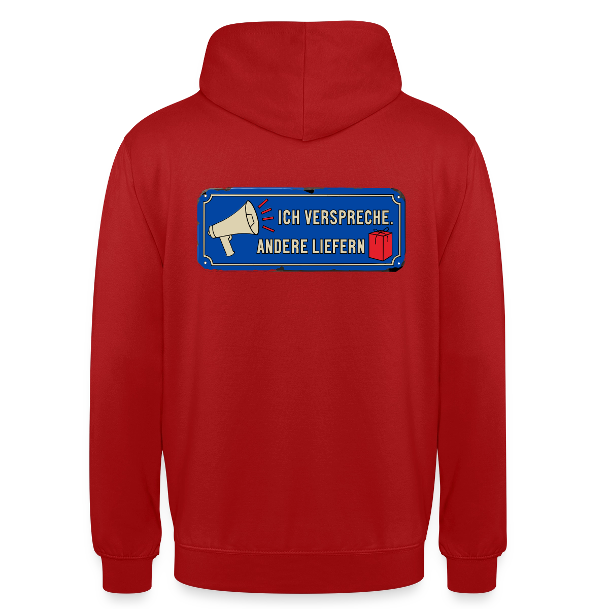 Ich verspreche. Andere liefern. Motiv-Hoodie unisex, Farbe Rot