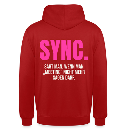 "Sync: sagt man, wenn man Meeting nicht mehr sagen darf." Motiv-Hoodie unisex, Farbe Rot