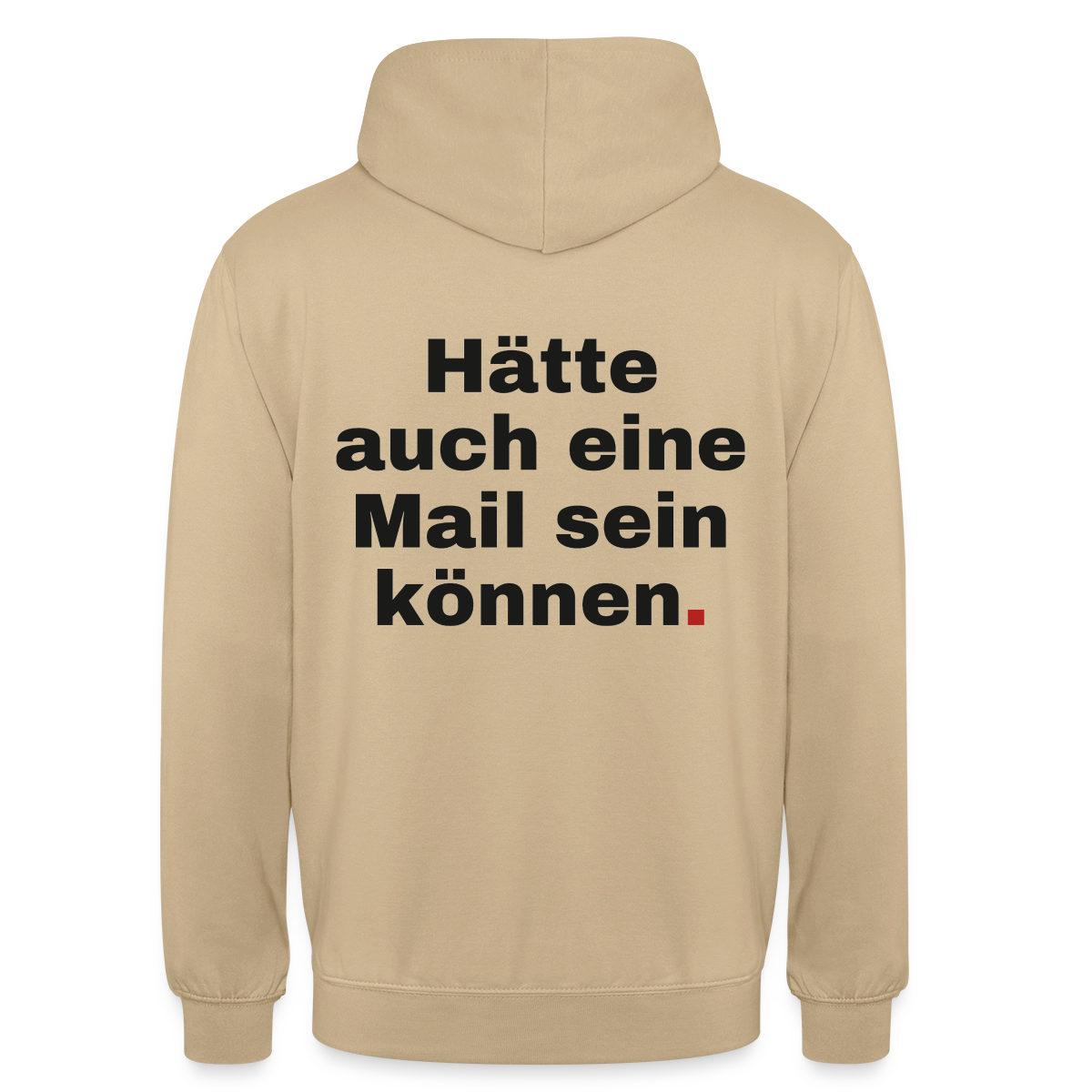 Hätte auch eine Mail sein können. Grotesk-Motiv Motiv-Hoodie unisex, Farbe Beige