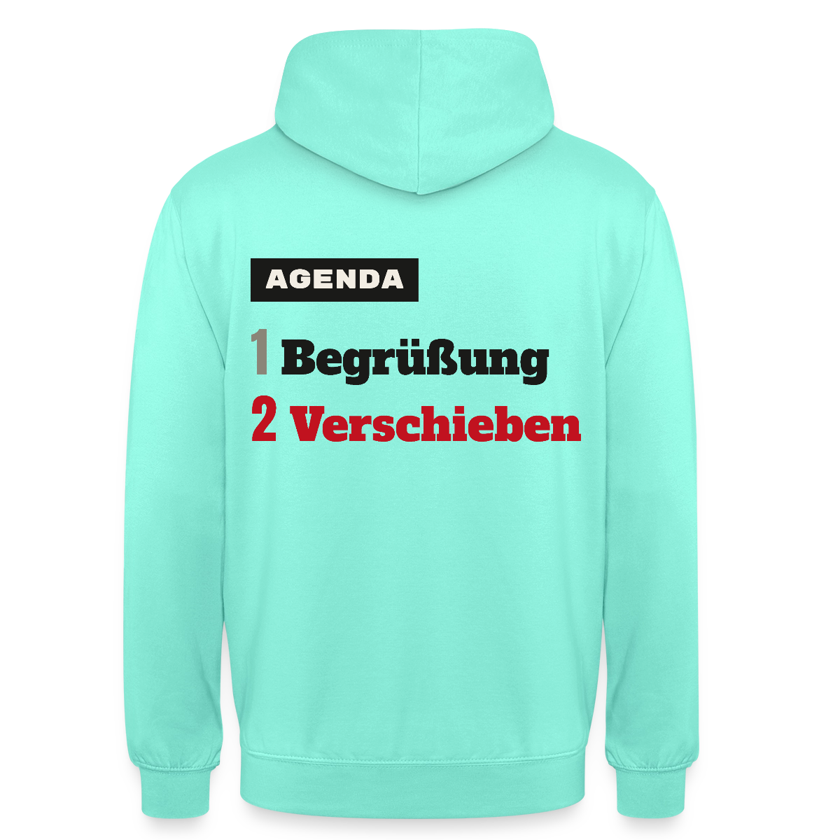 Agenda: 1 Begrüßung, 2 Verschieben Motiv-Hoodie unisex, Farbe Mint