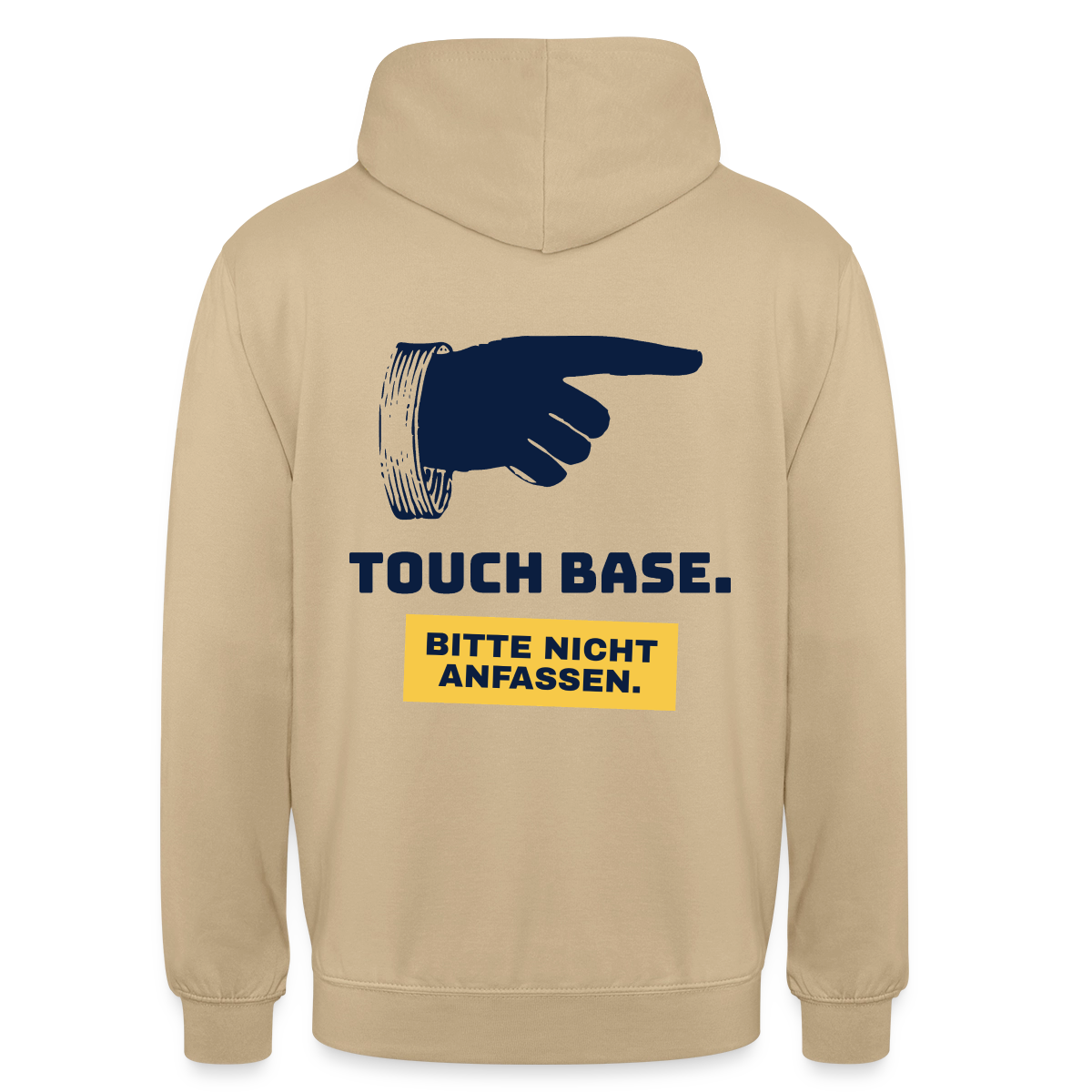 "Touch base. Bitte nicht anfassen." Motiv-Hoodie unisex, Farbe Beige