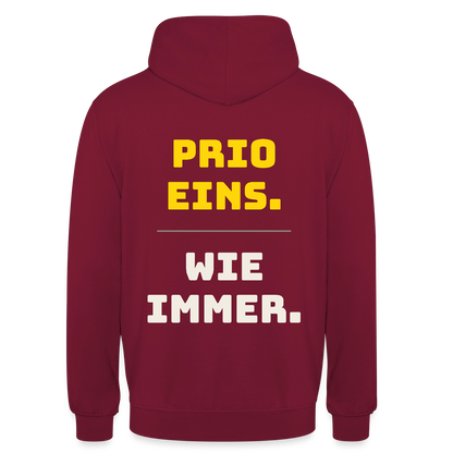 "Prio eins. Wie immer." Motiv-Hoodie unisex, Farbe Bordeaux