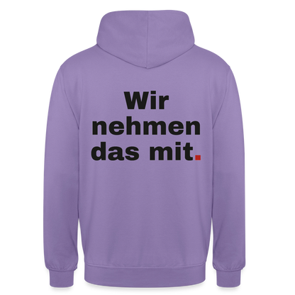 "Wir nehmen das mit." Motiv-Hoodie unisex, Farbe Lavendel
