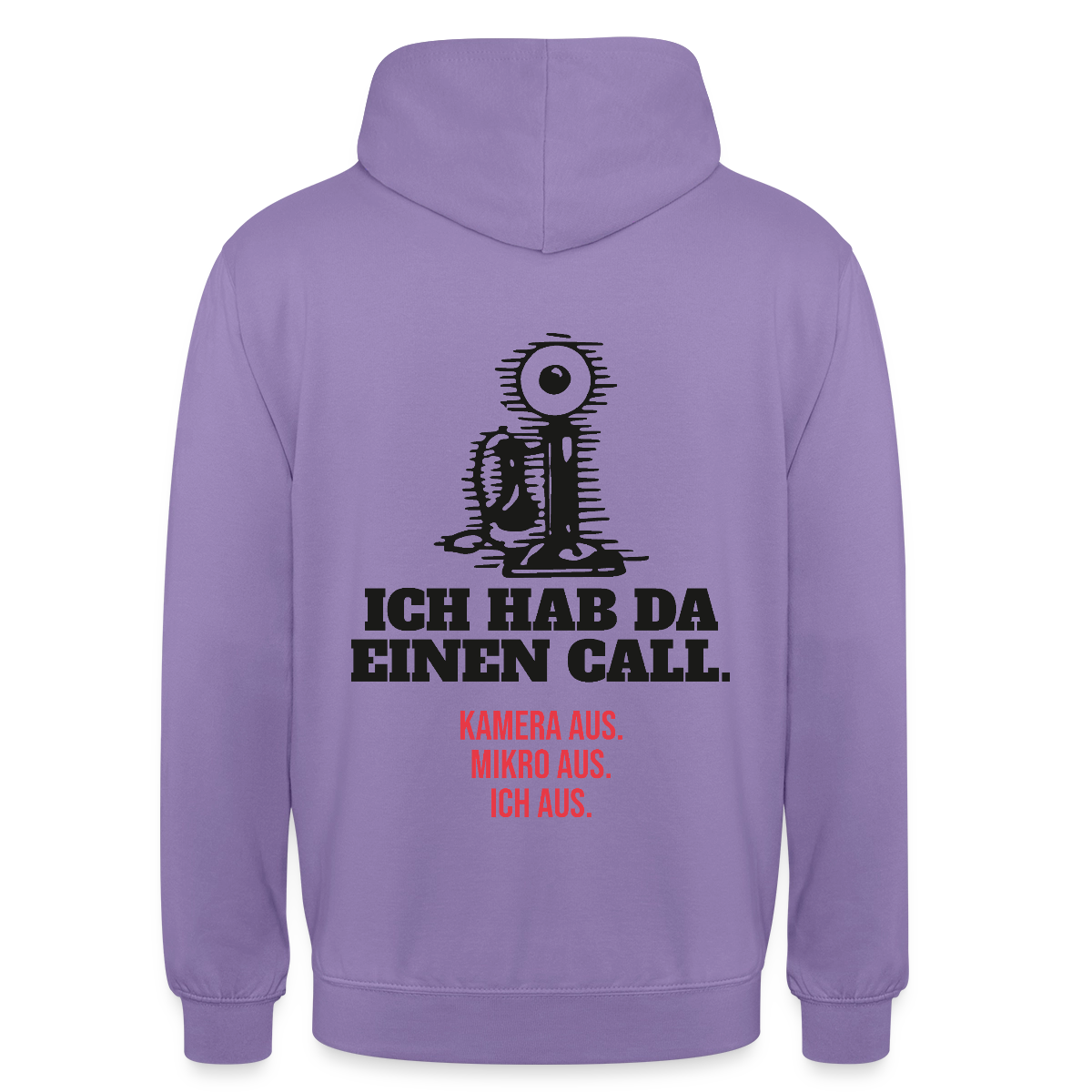 Ich hab da einen Call. Kamera aus. Mikro aus. Ich aus. Motiv-Hoodie unisex, Farbe Lavendel