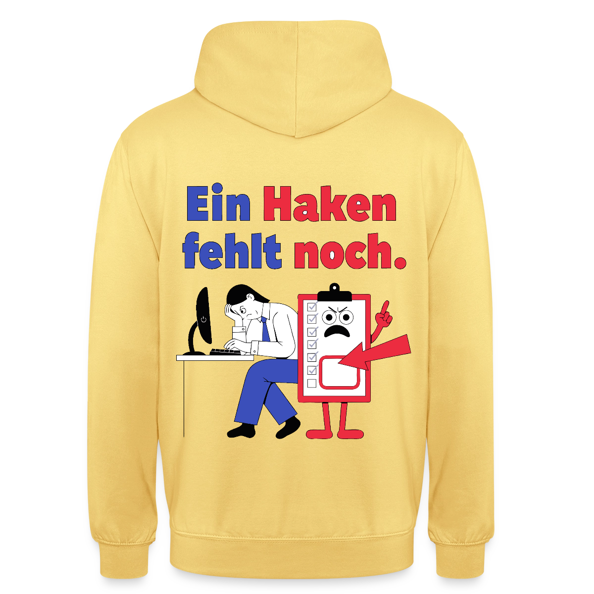 Ein Haken fehlt noch. Klemmbrett-Motiv Motiv-Hoodie unisex, Farbe Zitronengelb