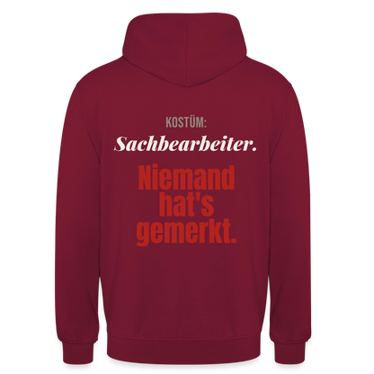 "Kostüm: Sachbearbeiter. Niemand hat's gemerkt." Motiv-Hoodie unisex, Farbe Bordeaux