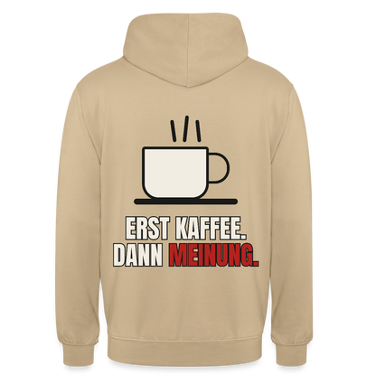"Erst Kaffee. Dann Meinung." Motiv-Hoodie unisex, Farbe Beige