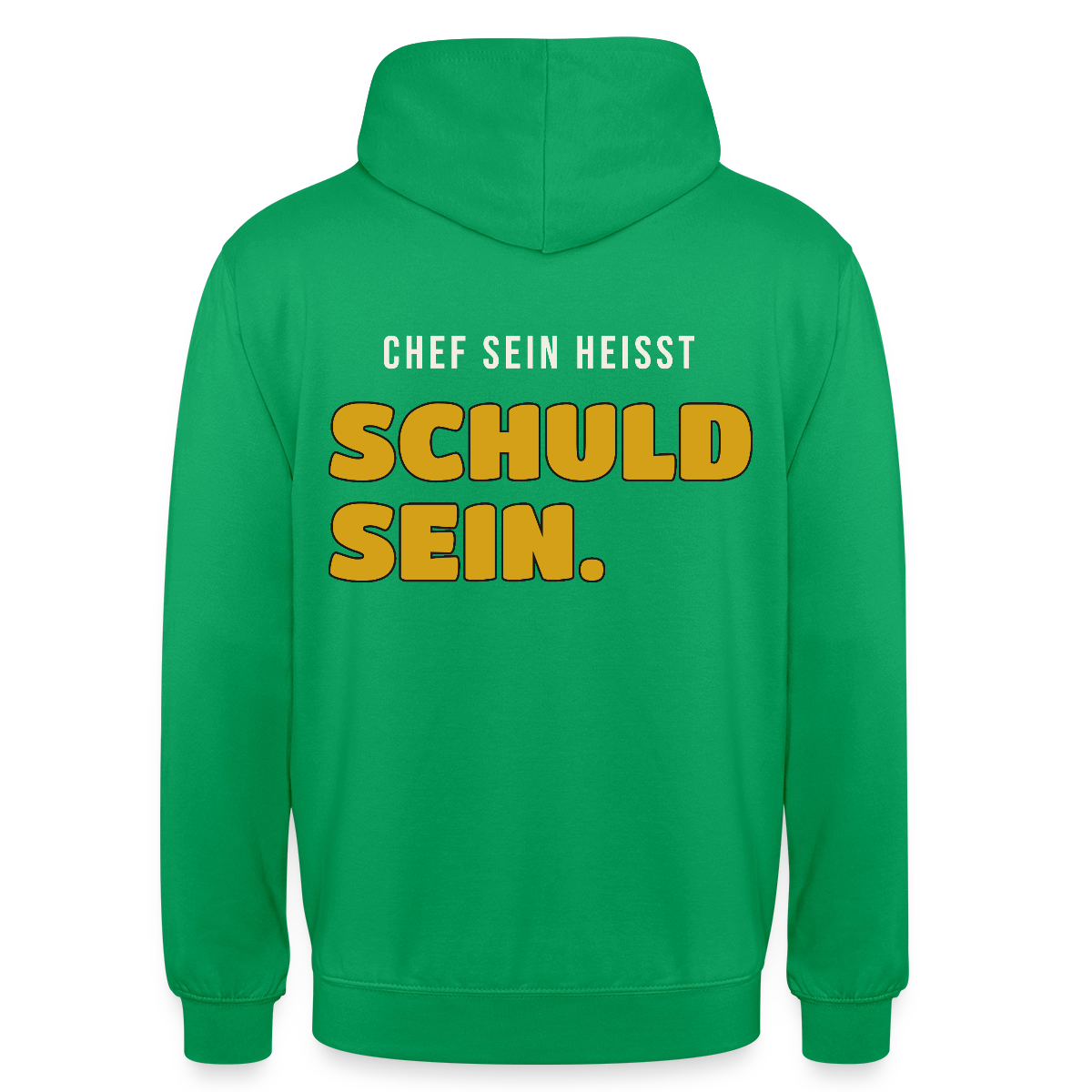 Chef sein heißt schuld sein. Motiv-Hoodie unisex, Farbe Kelly Green