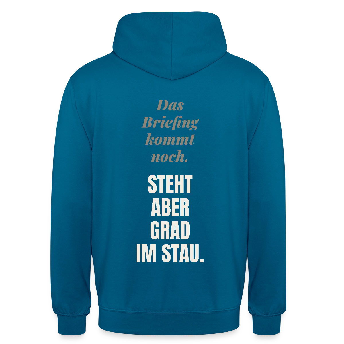 Das Briefing kommt noch. Steht aber grad im Stau. Motiv-Hoodie unisex, Farbe Tiefseeblau
