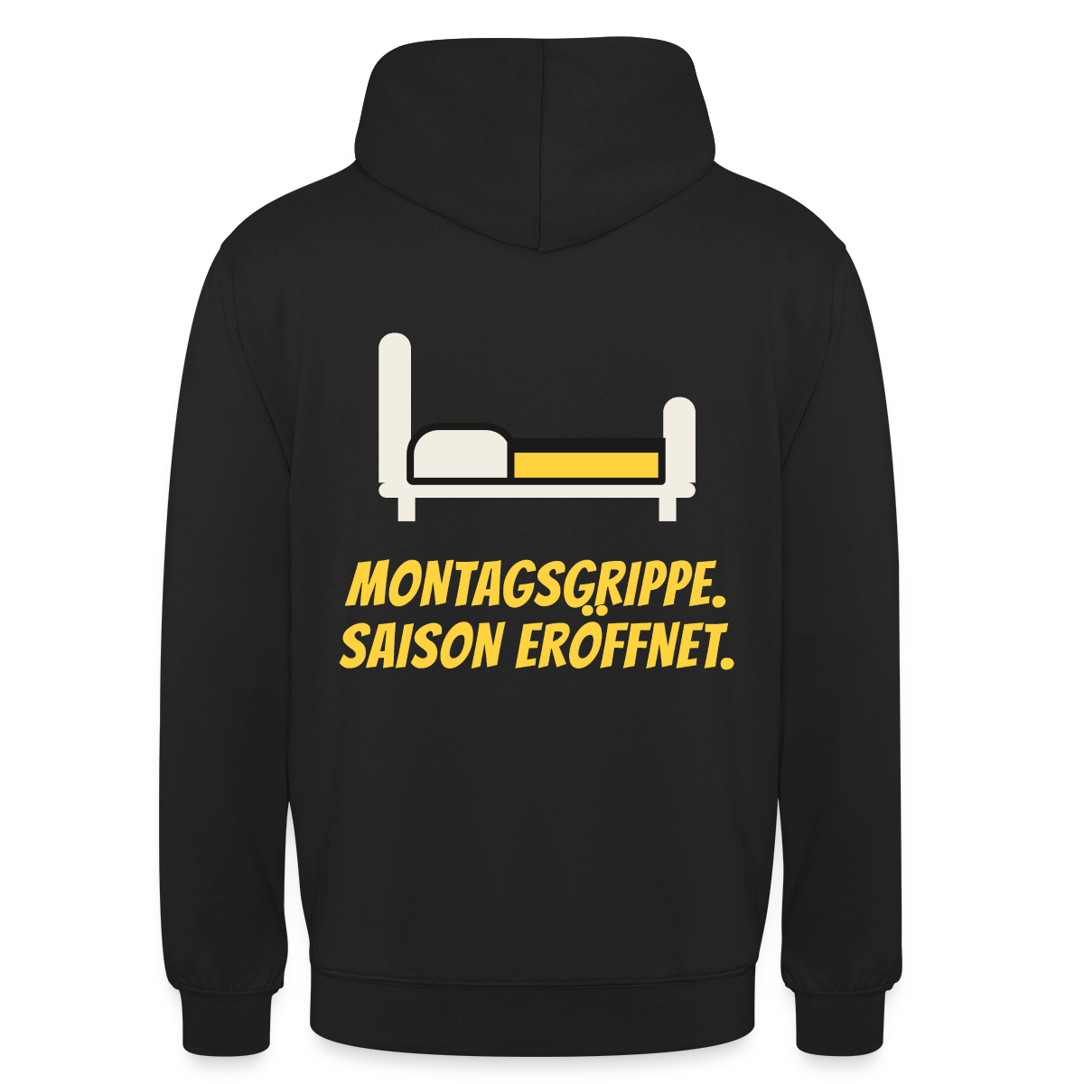 Montagsgrippe. Saison eröffnet. Motiv-Hoodie unisex, Farbe Schwarz