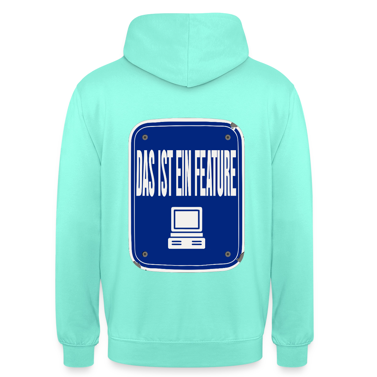 Das ist ein Feature. Emailschild-Motiv Motiv-Hoodie unisex, Farbe Mint