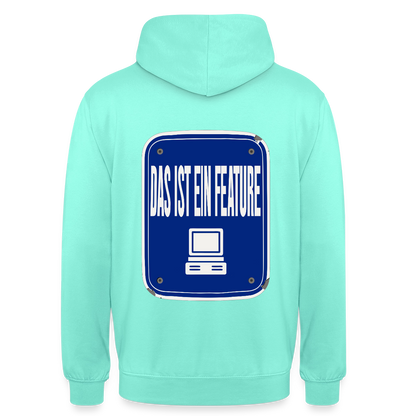 Das ist ein Feature. Emailschild-Motiv Motiv-Hoodie unisex, Farbe Mint