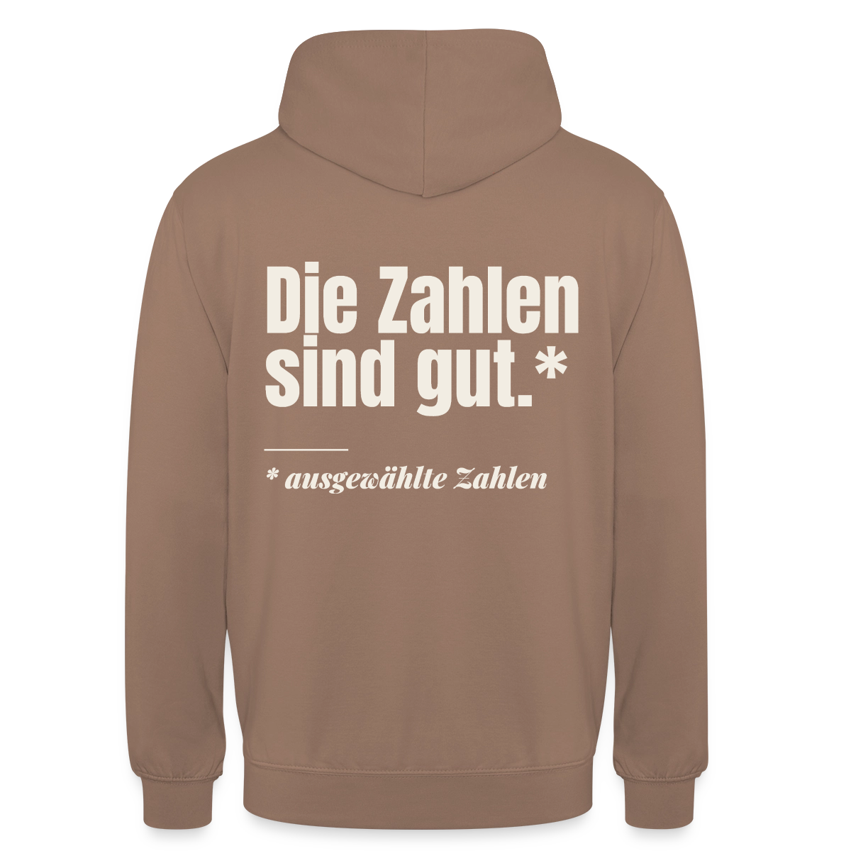 Die Zahlen sind gut. Ausgewählte Zahlen. Motiv-Hoodie unisex, Farbe Mokka