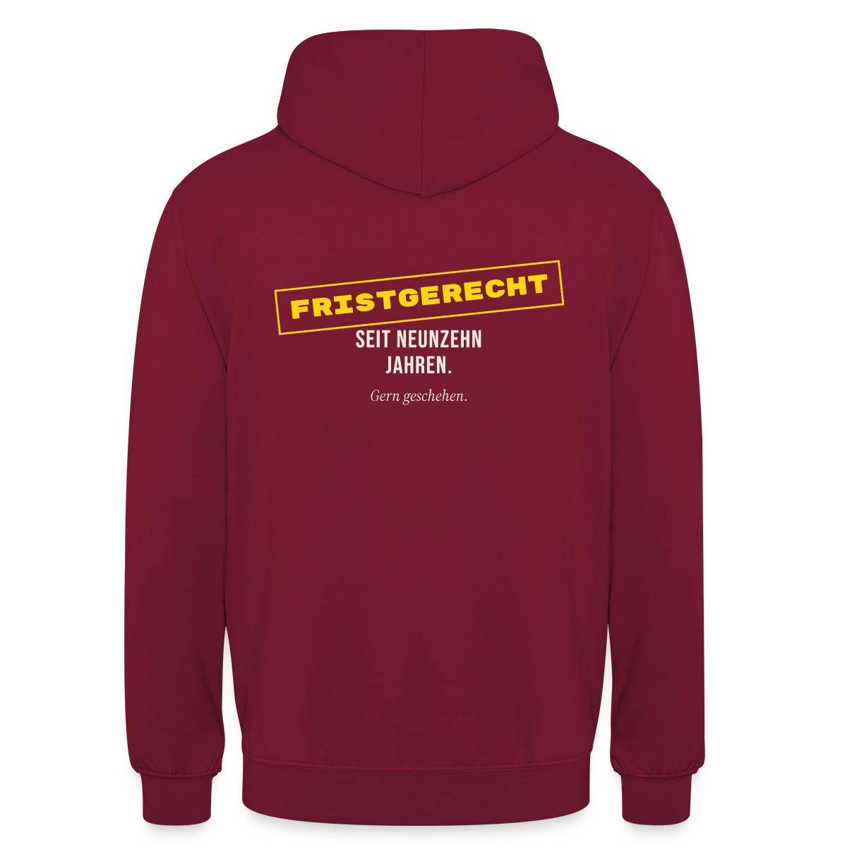 "Fristgerecht seit neunzehn Jahren. Gern geschehen." Motiv-Hoodie unisex, Farbe Bordeaux