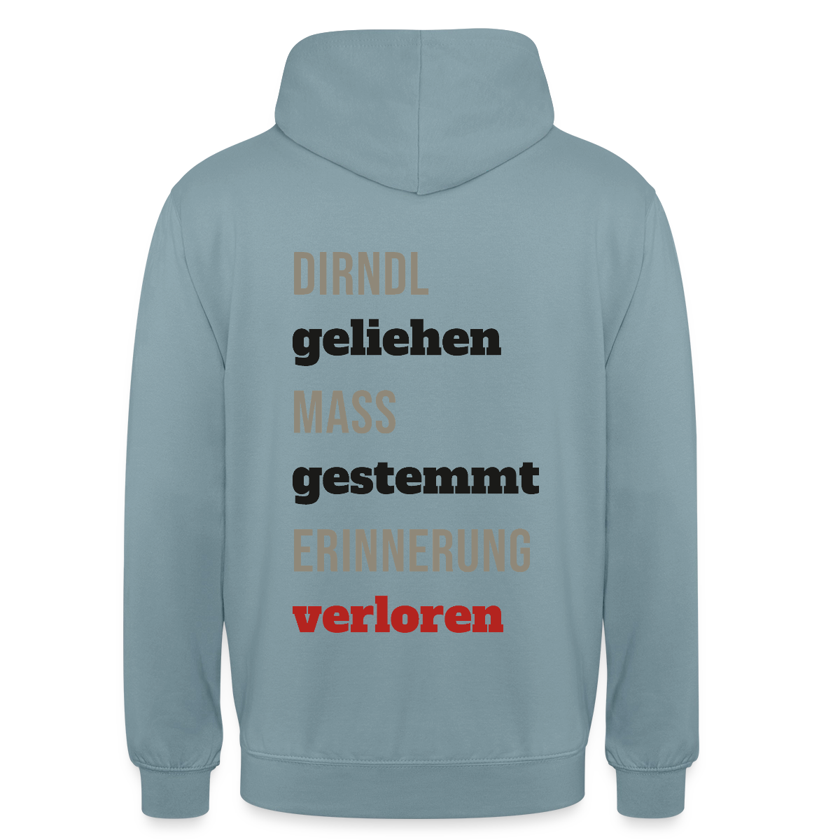 "Dirndl geliehen, Maß gestemmt, Erinnerung verloren" Motiv-Hoodie unisex, Farbe Nebelblau