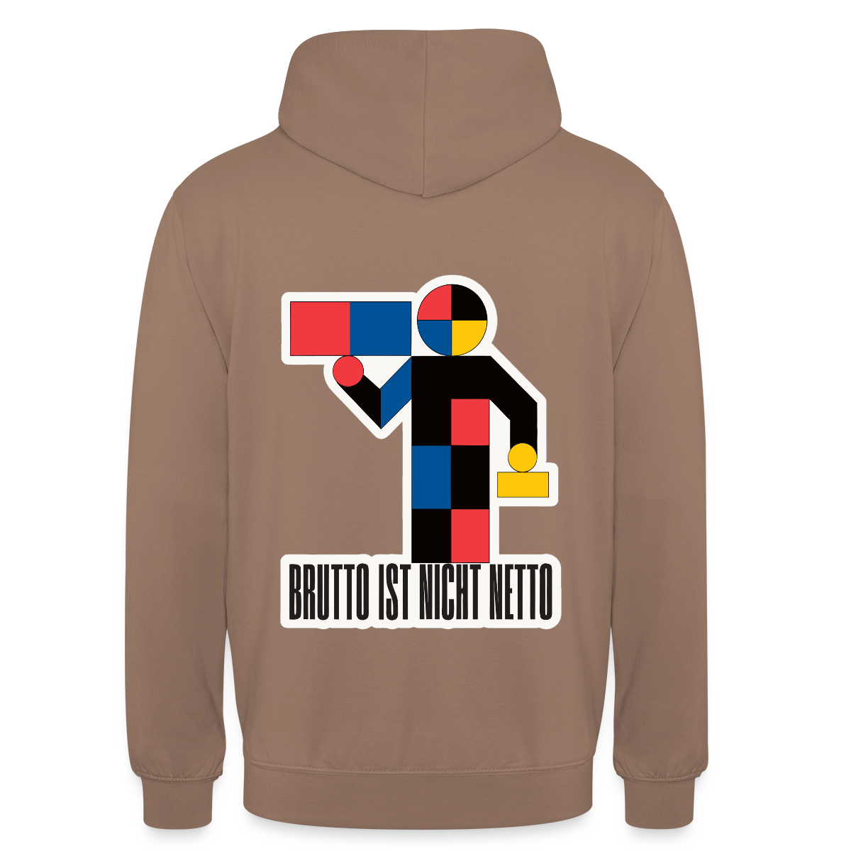 "Brutto ist nicht Netto. Bauhaus-Motiv" Motiv-Hoodie unisex, Farbe Mokka