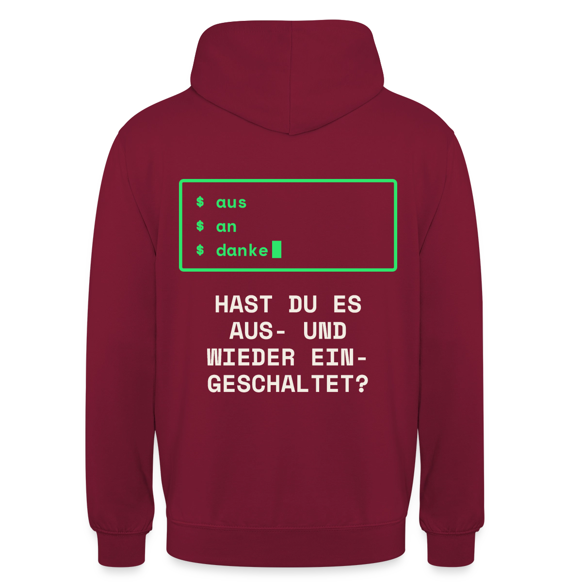 Hast du es aus- und wieder eingeschaltet? Motiv-Hoodie unisex, Farbe Bordeaux