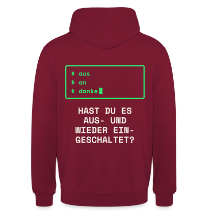 Hast du es aus- und wieder eingeschaltet? Motiv-Hoodie unisex, Farbe Bordeaux