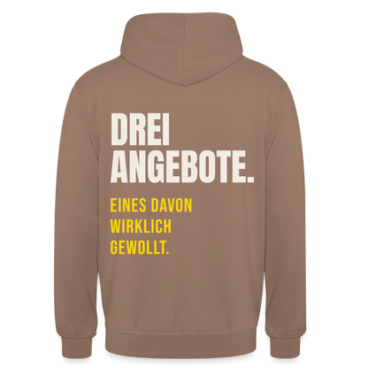 "Drei Angebote. Eines davon wirklich gewollt." Motiv-Hoodie unisex, Farbe Mokka