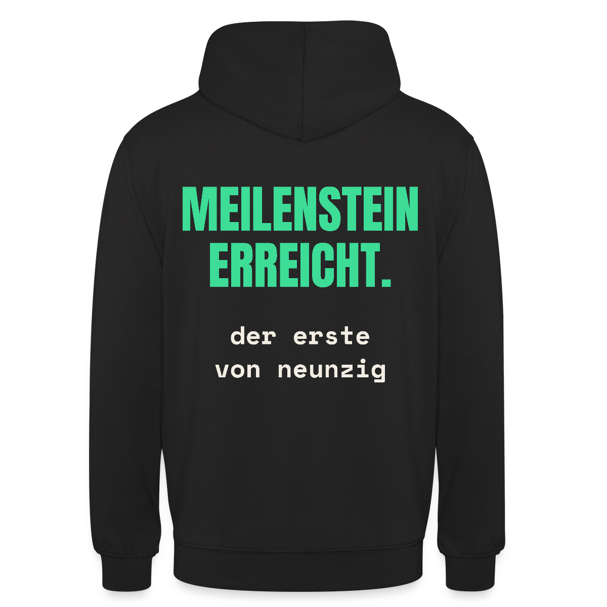 Meilenstein erreicht. Der erste von neunzig. Motiv-Hoodie unisex, Farbe Schwarz