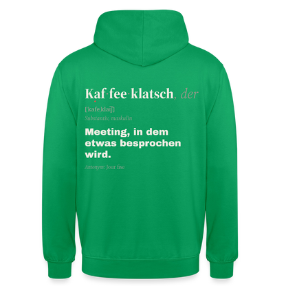 "Kaffeeklatsch, der: Meeting, in dem etwas besprochen wird." Motiv-Hoodie unisex, Farbe Kelly Green
