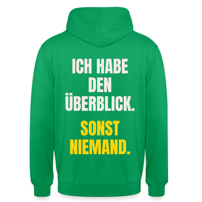 Ich habe den Überblick. Sonst niemand. Motiv-Hoodie unisex, Farbe Kelly Green