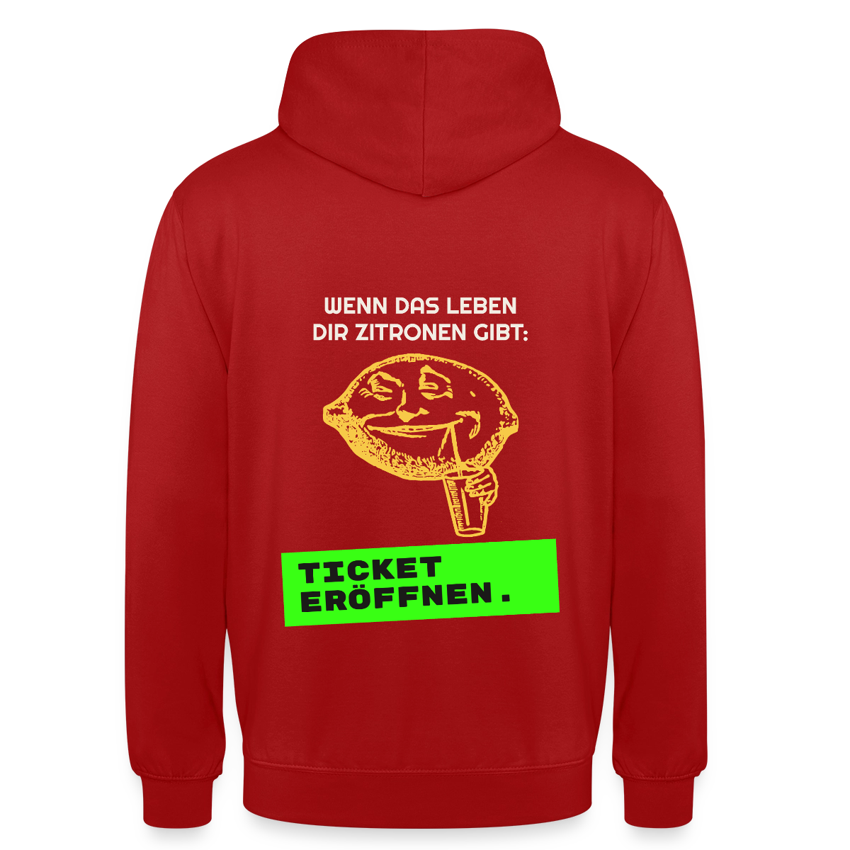 Wenn das Leben dir Zitronen gibt: Ticket eröffnen. Motiv-Hoodie unisex, Farbe Rot