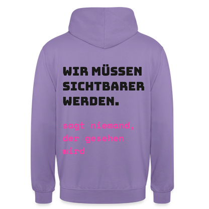 Wir müssen sichtbarer werden. Sagt niemand, der gesehen wird. Motiv-Hoodie unisex, Farbe Lavendel