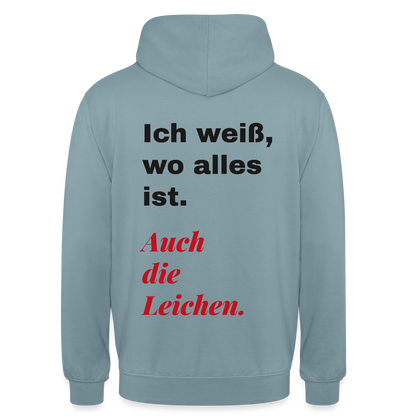 Ich weiß, wo alles ist. Auch die Leichen. Motiv-Hoodie unisex, Farbe Nebelblau