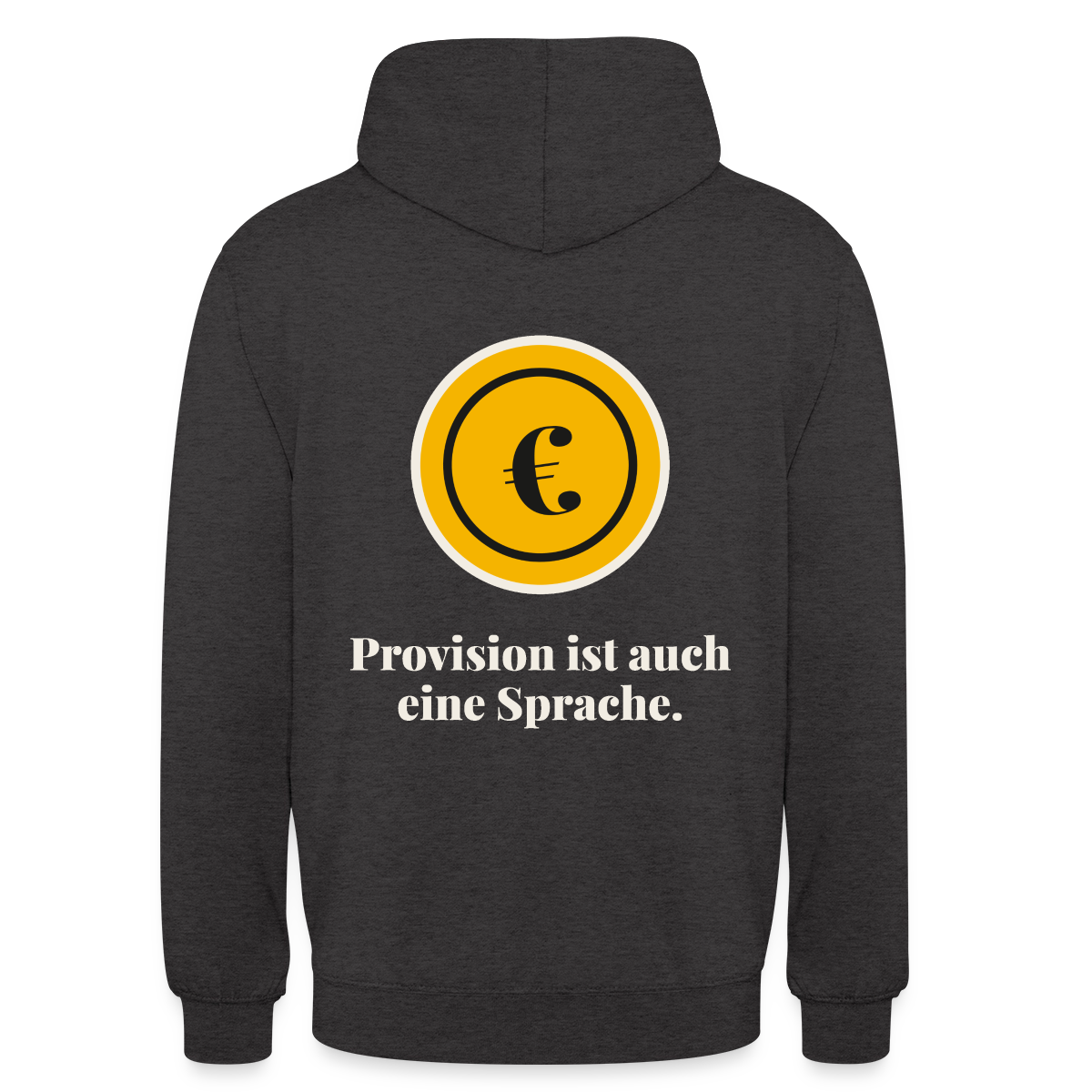 Provision ist auch eine Sprache. Motiv-Hoodie unisex, Farbe Anthrazit