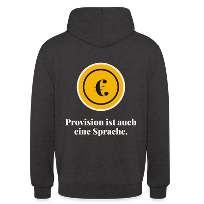 Provision ist auch eine Sprache. Motiv-Hoodie unisex, Farbe Anthrazit