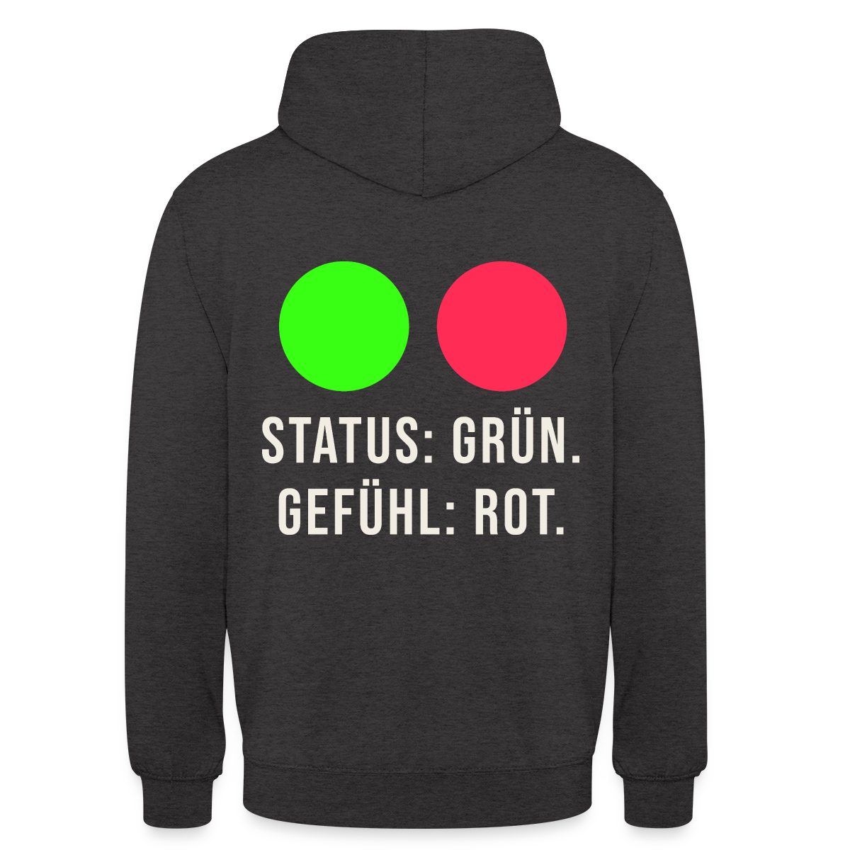 Status: grün. Gefühl: rot. Motiv-Hoodie unisex, Farbe Anthrazit