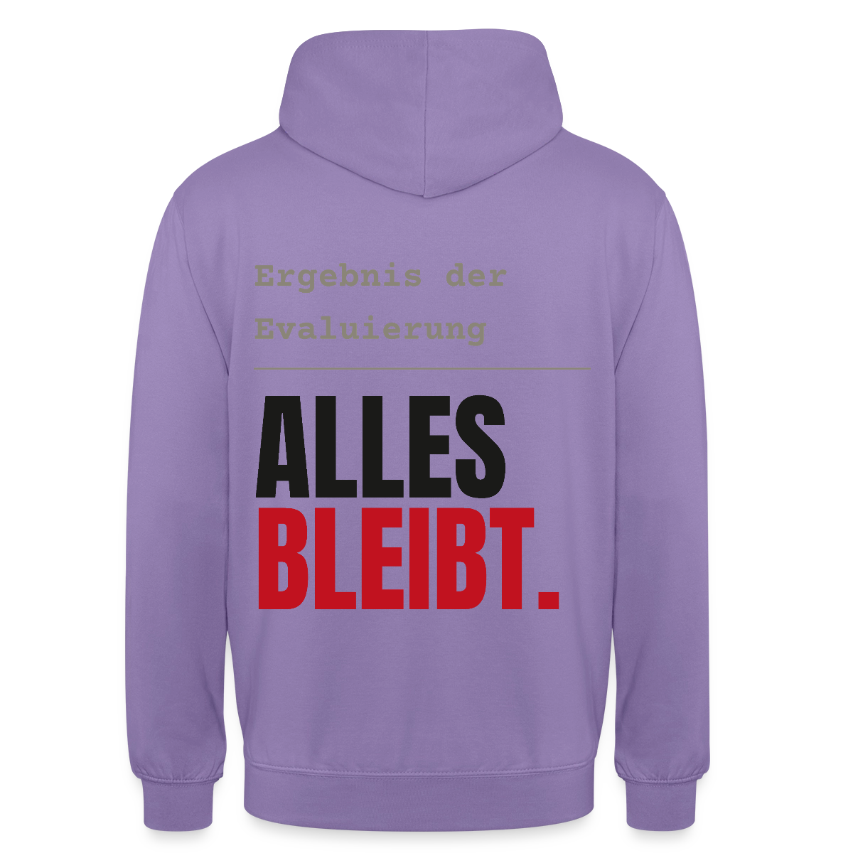 "Ergebnis der Evaluierung: alles bleibt." Motiv-Hoodie unisex, Farbe Lavendel