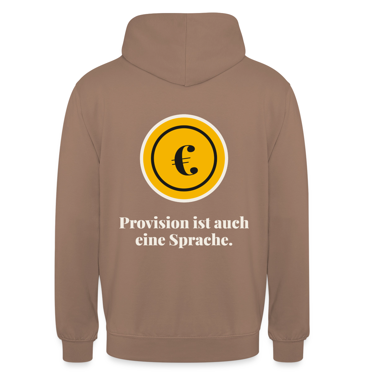 Provision ist auch eine Sprache. Motiv-Hoodie unisex, Farbe Mokka