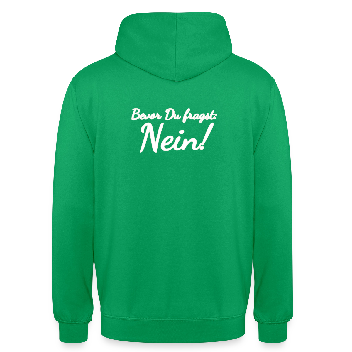 Bevor Du fragst: Nein! Motiv-Hoodie unisex, Farbe Kelly Green