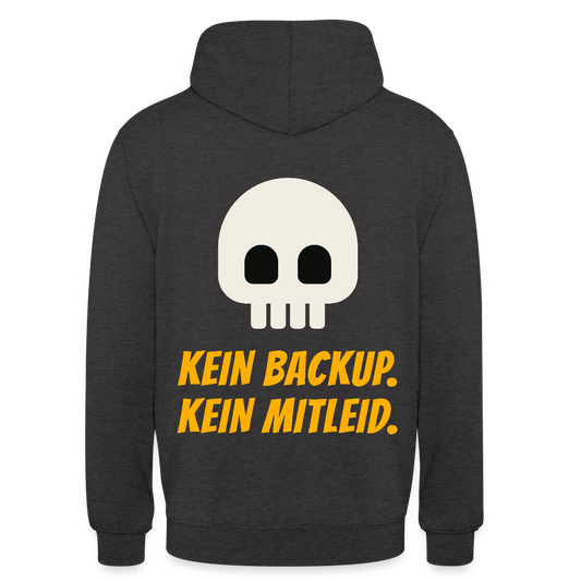 Kein Backup. Kein Mitleid. Motiv-Hoodie unisex, Farbe Anthrazit