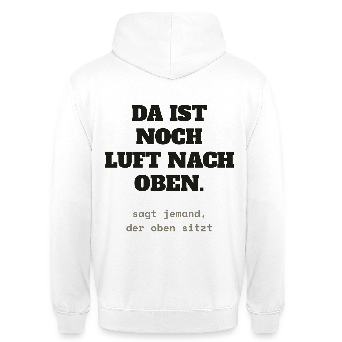 "Da ist noch Luft nach oben" Motiv-Hoodie unisex, Farbe Weiß