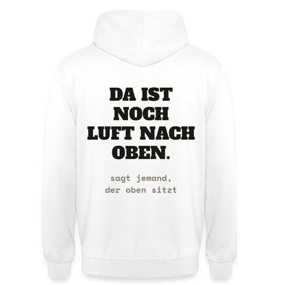 "Da ist noch Luft nach oben" Motiv-Hoodie unisex, Farbe Weiß