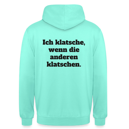 Ich klatsche, wenn die anderen klatschen. Motiv-Hoodie unisex, Farbe Mint