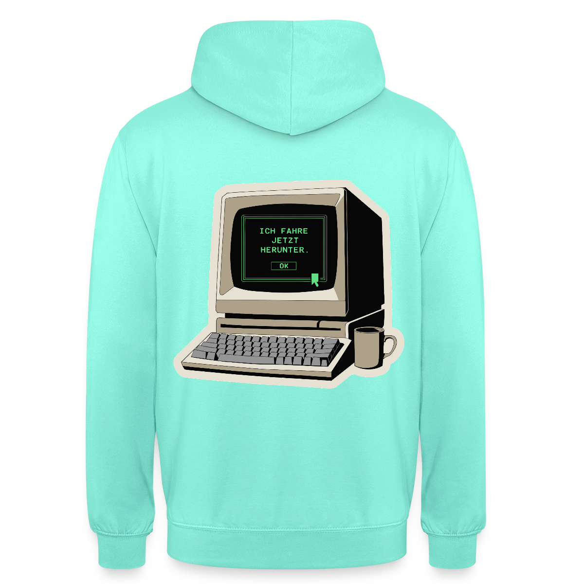 Ich fahre jetzt herunter. Motiv-Hoodie unisex, Farbe Mint