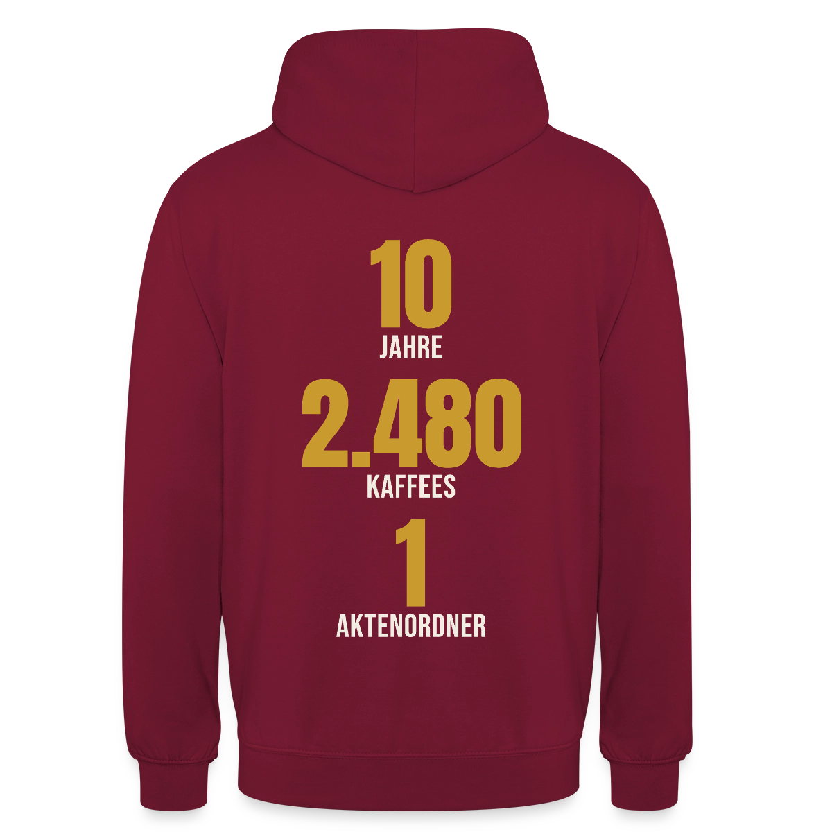 "10 Jahre, 2.480 Kaffees, 1 Aktenordner" Motiv-Hoodie unisex, Farbe Bordeaux