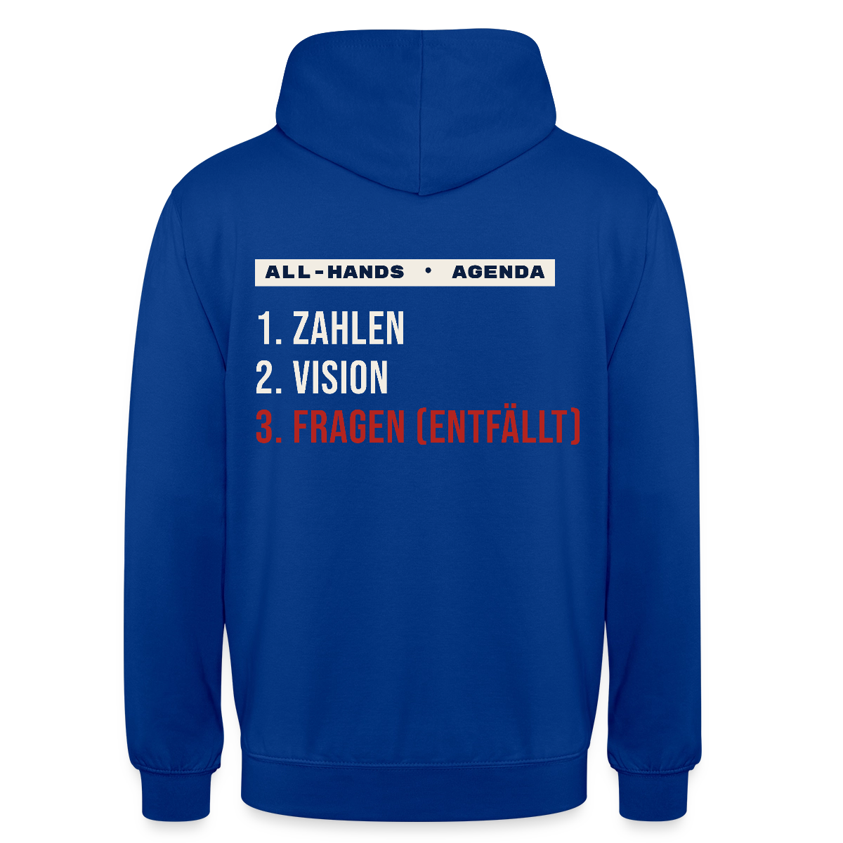 All-Hands-Agenda: 1 Zahlen, 2 Vision, 3 Fragen (entfällt) Motiv-Hoodie unisex, Farbe Royalblau