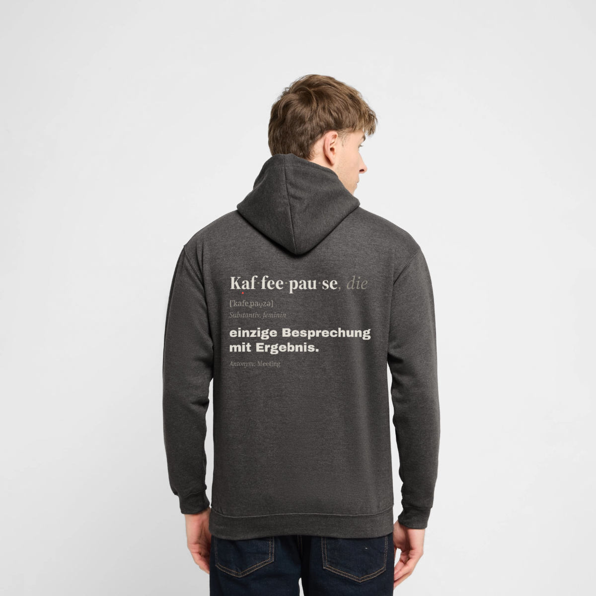 Kaffeepause, die: einzige Besprechung mit Ergebnis. Motiv-Hoodie unisex, Farbe Anthrazit, Model